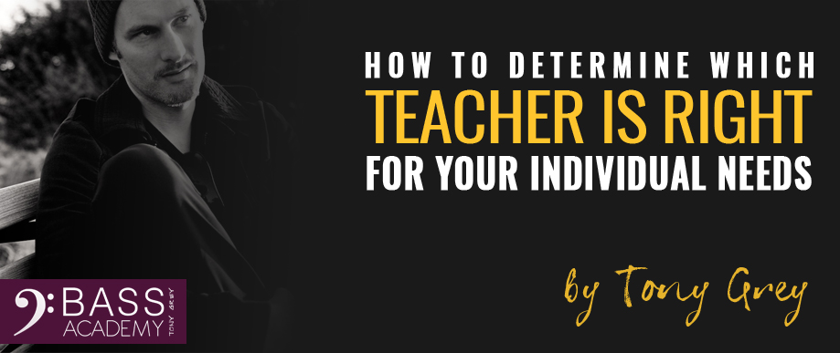 How To Determine Which Teacher Is Right For Your Individual Needs